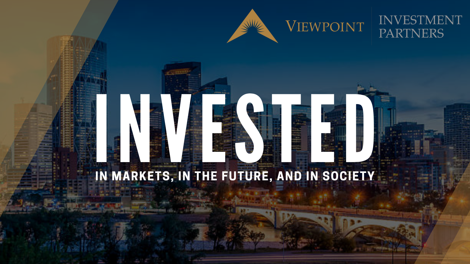 INVESTED: In Markets, in the Future, and in Society.